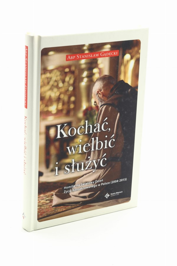 Kochać, wielbić i służyć Gądecki