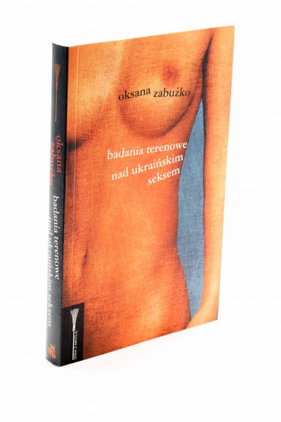 Badania terenowe nad ukraińskim seksem Zabużko