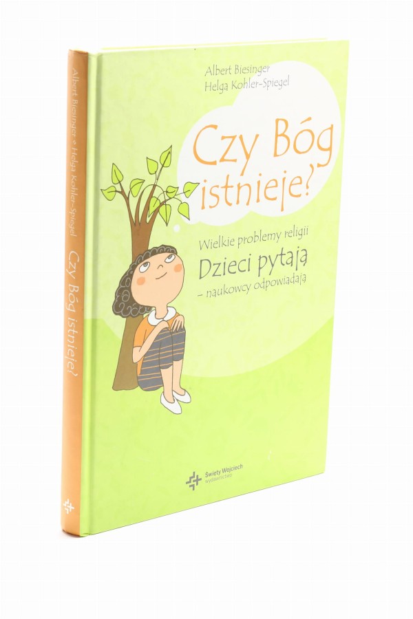Czy Bóg istnieje? Dzieci pytają - naukowcy odpowiadają Biesinger