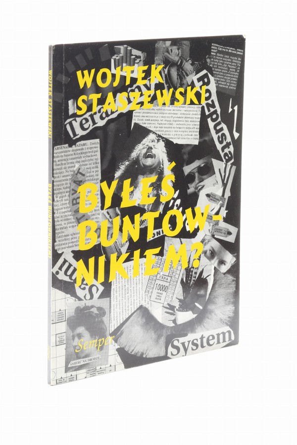 Byłeś buntownikiem? Staszewski