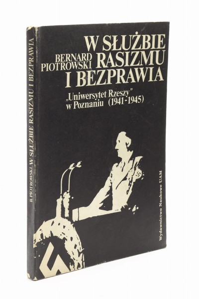 W służbie rasizmu i bezprawia Piotrowski