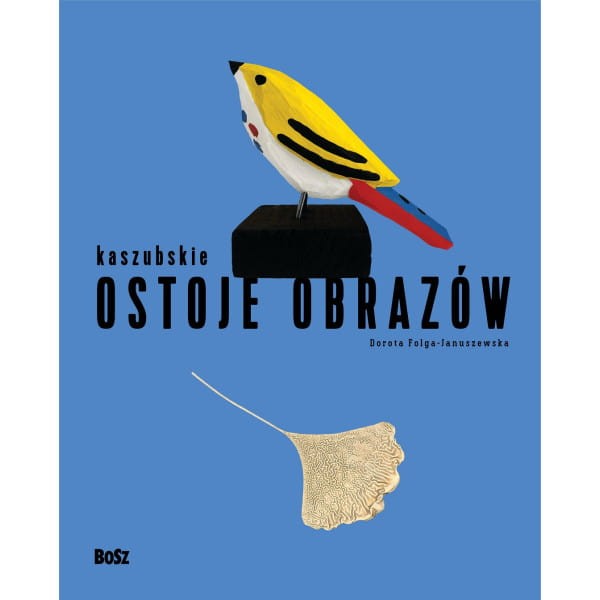 KASZUBSKIE OSTOJE OBRAZÓW  Folga-Januszewska