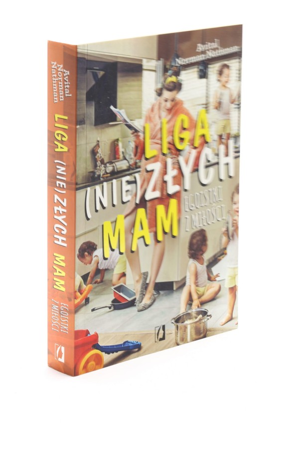 Liga (nie)złych mam Egoistki z miłości Nathman