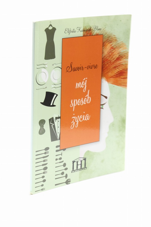 Savoir-vivre Mój sposób życia Kuśmierek-Blum