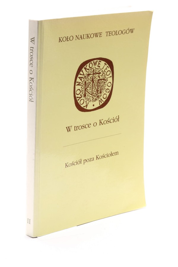 W trosce o Kościół Kościół poza Kościołem