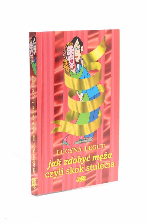 Jak zdobyć męża czyli skok stulecia Legut
