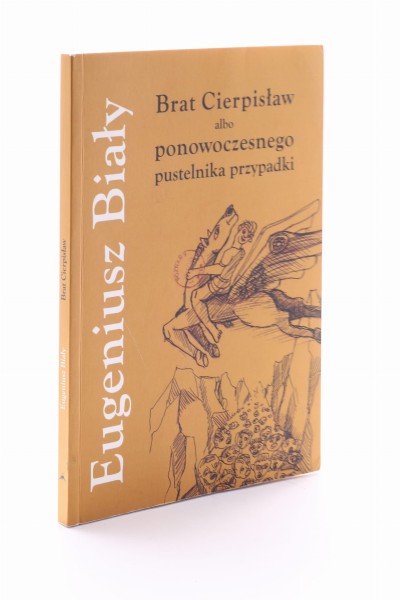 Brat Cierpisław albo ponowoczesnego pustelnika przypadki Biały