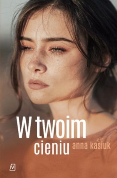 W twoim cieniu Kasiuk