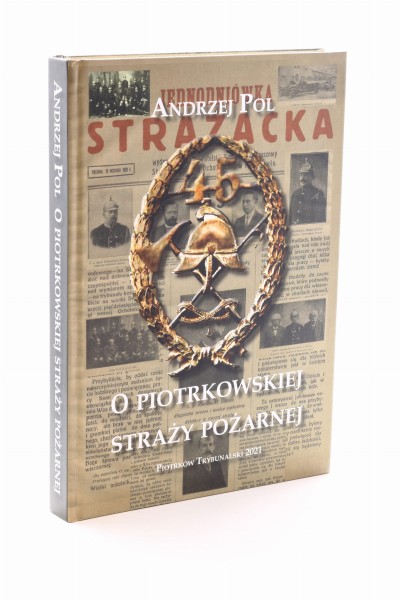 O Piotrkowskiej Straży Pożarnej Pol