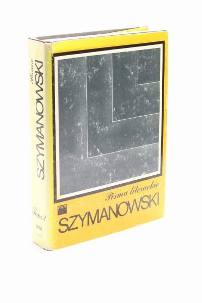 Pisma literackie tom 2 Szymanowski