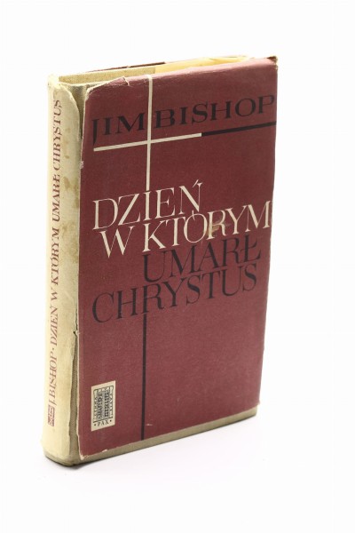 Dzień w którym umarł Chrystus Bishop