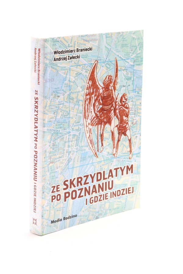 Ze skrzydlatym po Poznaniu i gdzie indziej Braniecki