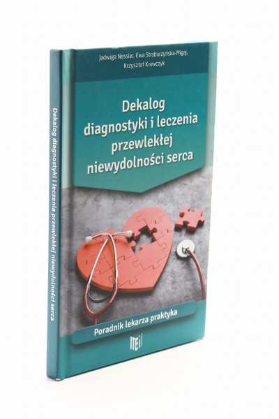 Dekalog diagnostyki i leczenia przewlekłej niewydolności serca Nessler