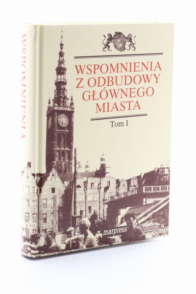 Wspomnienia z odbudowy głównego miasta Tom 1 Trojanowska