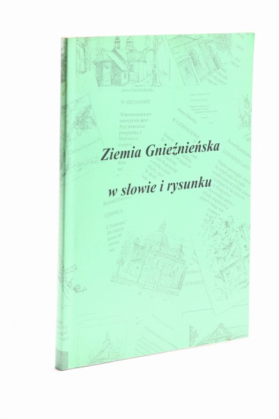 Ziemia Gnieźnieńska w słowie i rysunku Smolenko