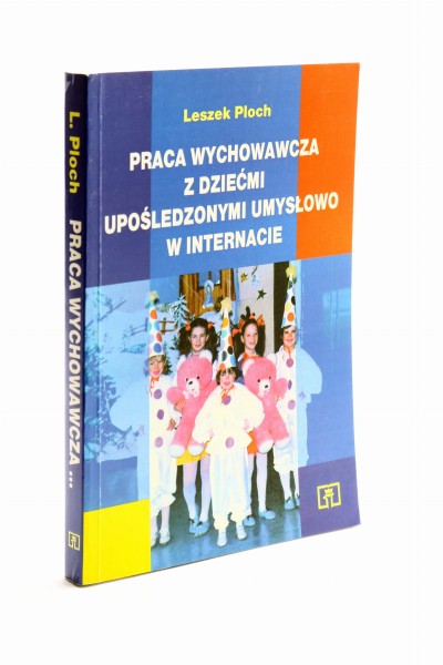 Praca wychowawcza z dziećmi upośledzonymi umysłowo Ploch