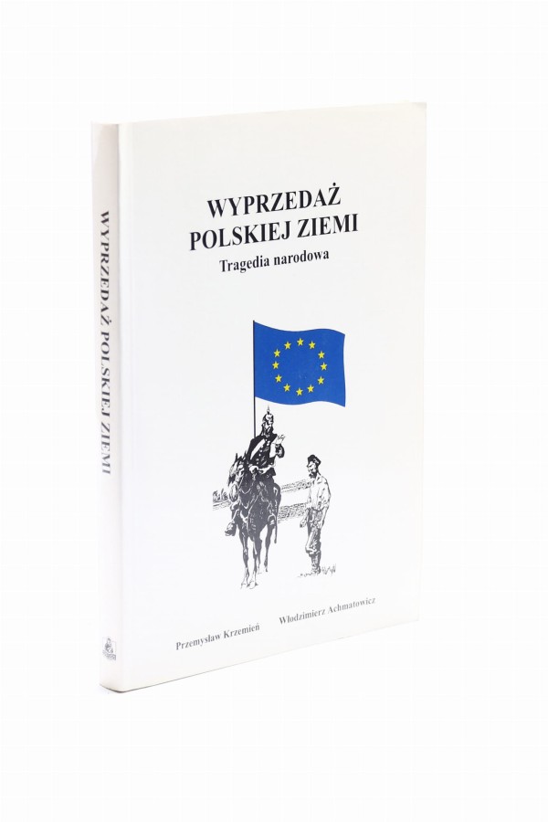 Wyprzedaż Polskiej Ziemi Tragedia narodowa Krzemień