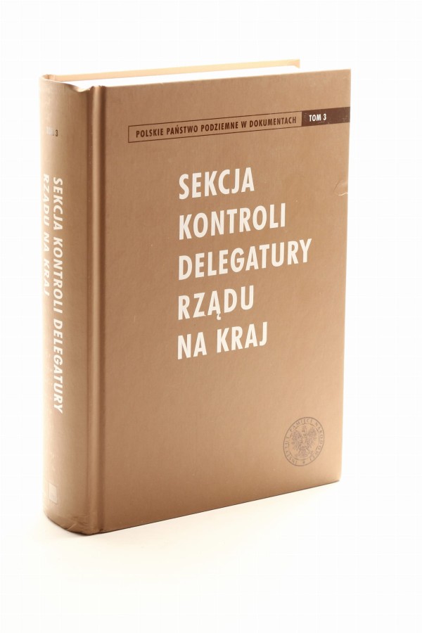 Sekcja kontroli delegatury rządu na kraj tom 3 Grabowski