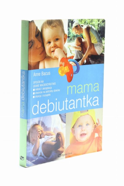 Mama debiutantka Bacus