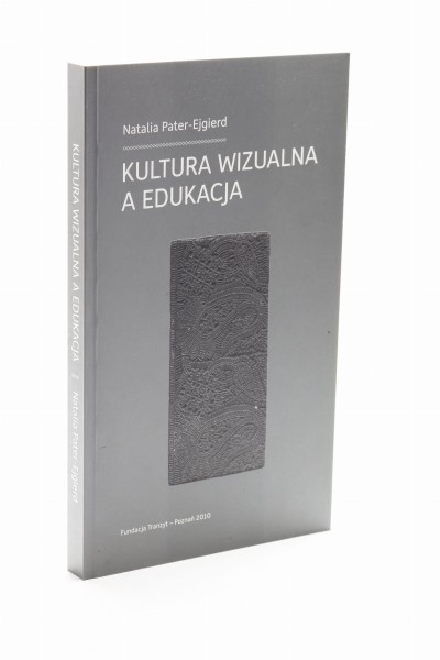 Kultura wizualna a edukacja Pater-Ejgierd