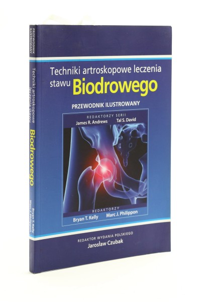 Techniki artroskopowe leczenia stawu biodrowego