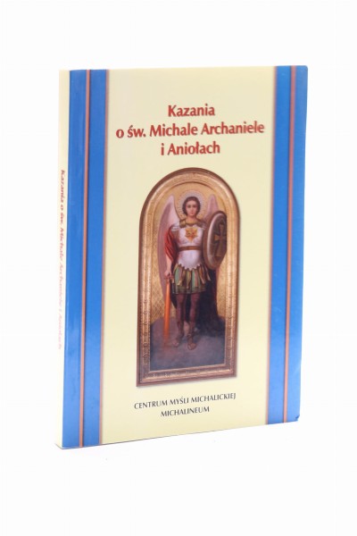 Kazania o św. Michale Archaniele i Aniołach