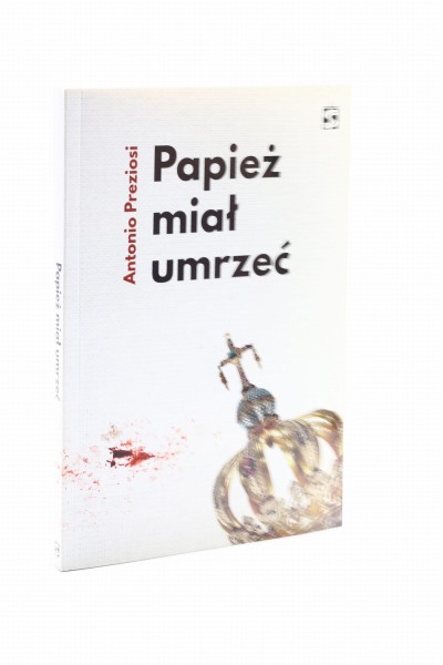 Papież miał umrzeć Preziosi