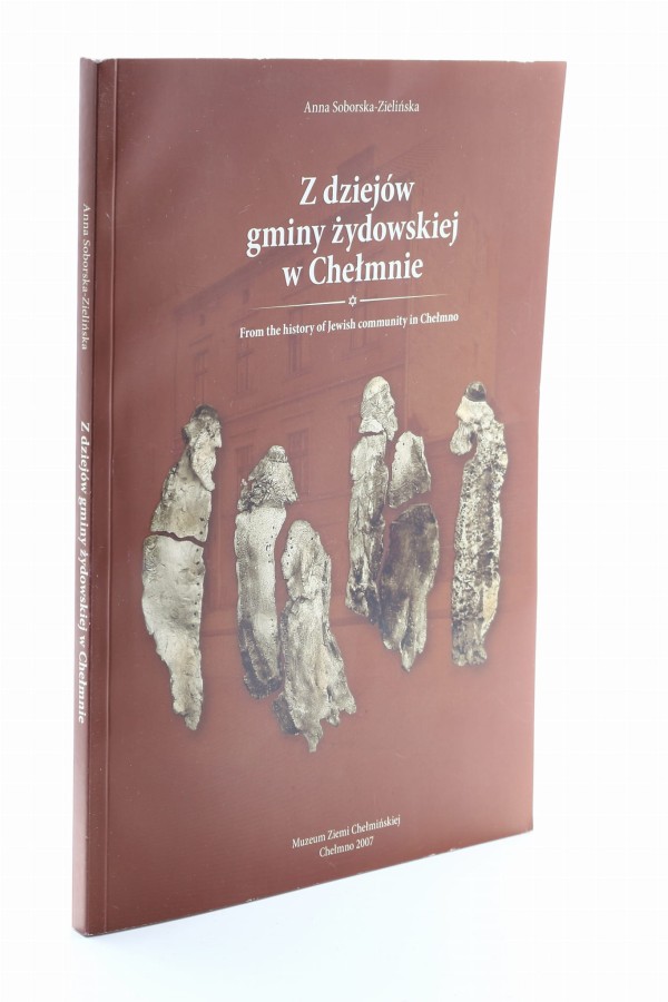 Z dziejów gminy żydowskiej w Chełmnie Soborska-Zielińska