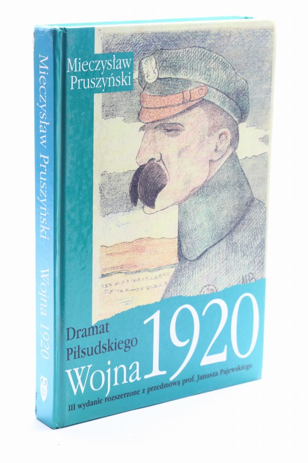 Dramat Piłsudskiego Wojna 1920 Pruszyński