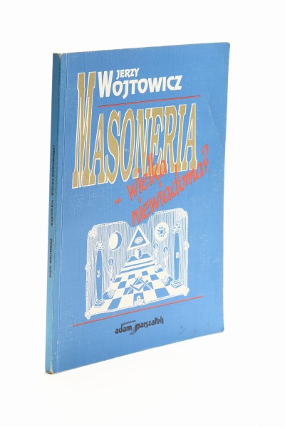 Masoneria - wielka niewiadoma? Wojtowicz