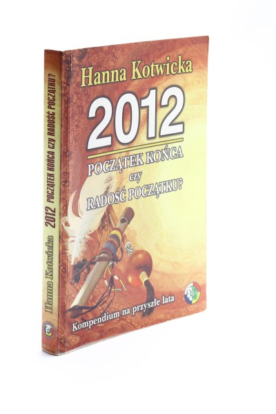 2012 początek końca czy radość początku? Kotwicka
