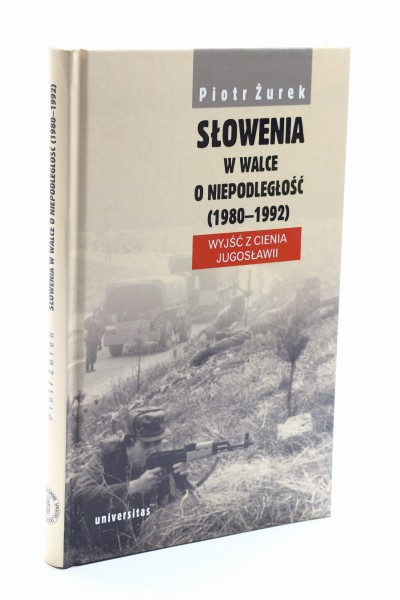 Słowenia w walce o niepodległość 1980-1992 Żurek