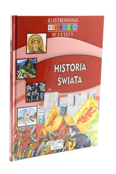Historia świata ilustrowana biblioteka wiedzy