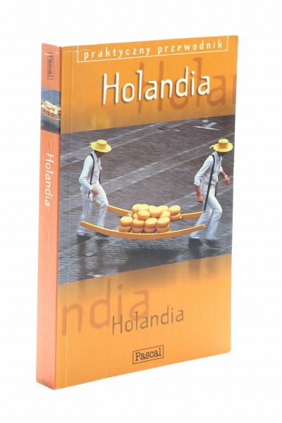 Praktyczny przewodnik Holandia