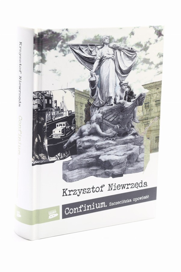 Confinium. Szczecińska opowieść Niewrzęda