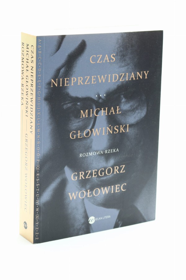 Czas  nieprzewidziany Rozmowa rzeka Głowiński Wołowiec