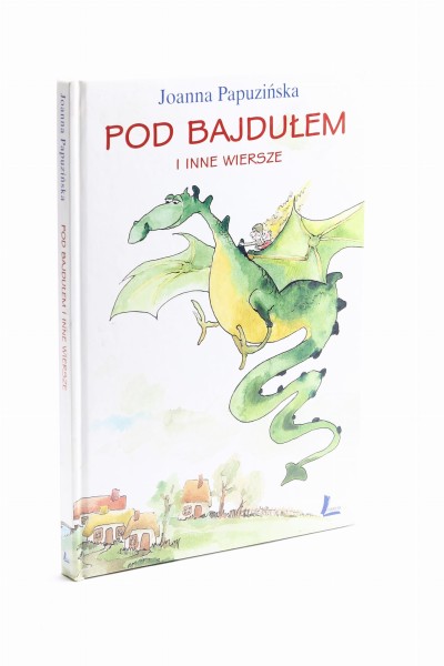 Pod Bajdułem i inne wiersze