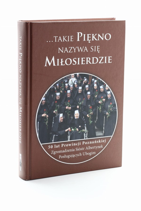 Takie piękno nazywa się miłosierdzie  Korzeniewska
