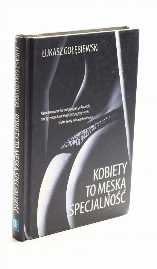 Kobiety to męska specjalność Gołębiewski