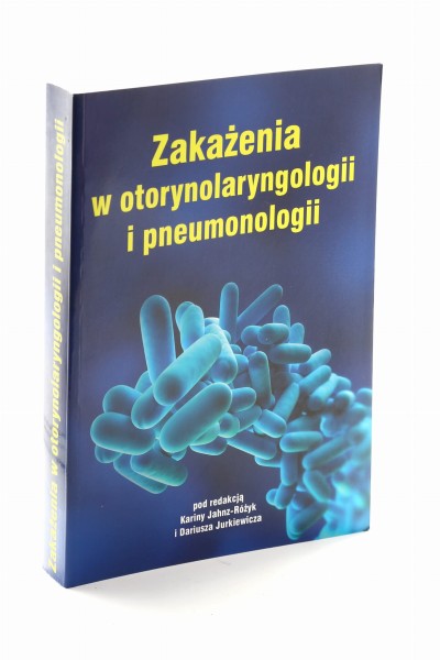 Zakażenia o otorynolaryngologii i pneumonologii Jahnz-Różyk