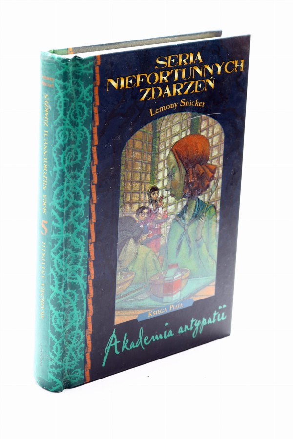Seria niefortunnych zdarzeń Akademia Antypatii Księga piąta Snicket