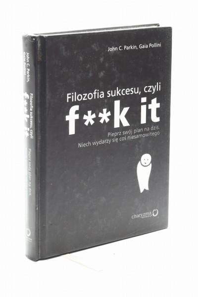 Filozofia sukcesu, czyli f**k it Parkin