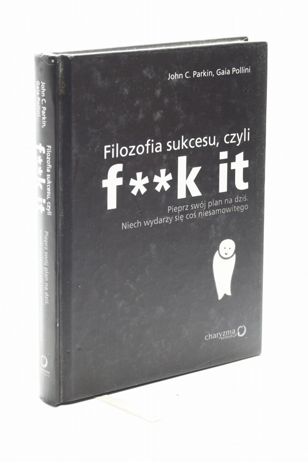 Filozofia sukcesu, czyli f**k it Parkin