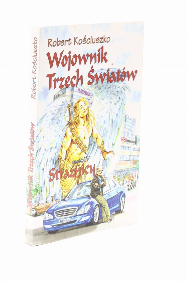 Wojownik Trzech światów część IV Strażnicy Kościuszko