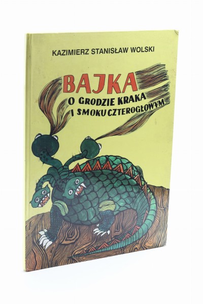 Bajki o grodzie Kraka i smoku czterogłowym Wolski