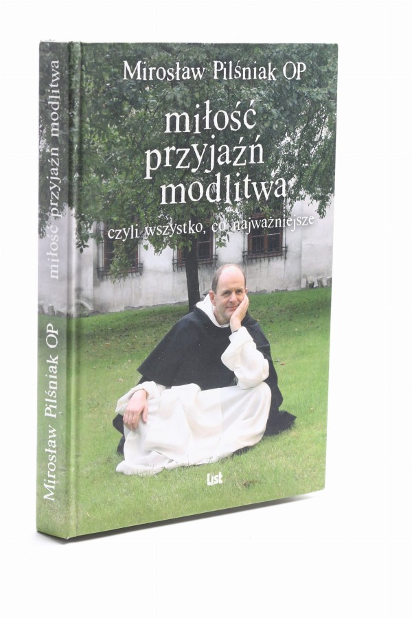 Miłość przyjaźń modlitwa Pilśniak