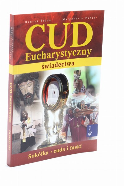 Cud Eucharystyczny świadectwa Bejda