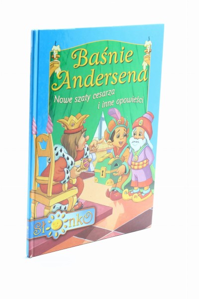 Nowe szaty cesarza i inne opowieści Baśnie Andersena