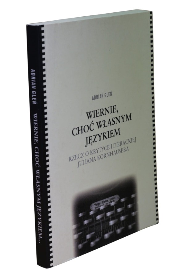 Wiernie, choć własnym językiem Gleń