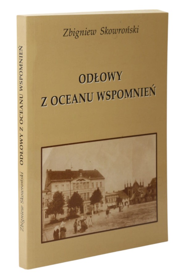 Odłowy z oceanu wspomnień Skowroński